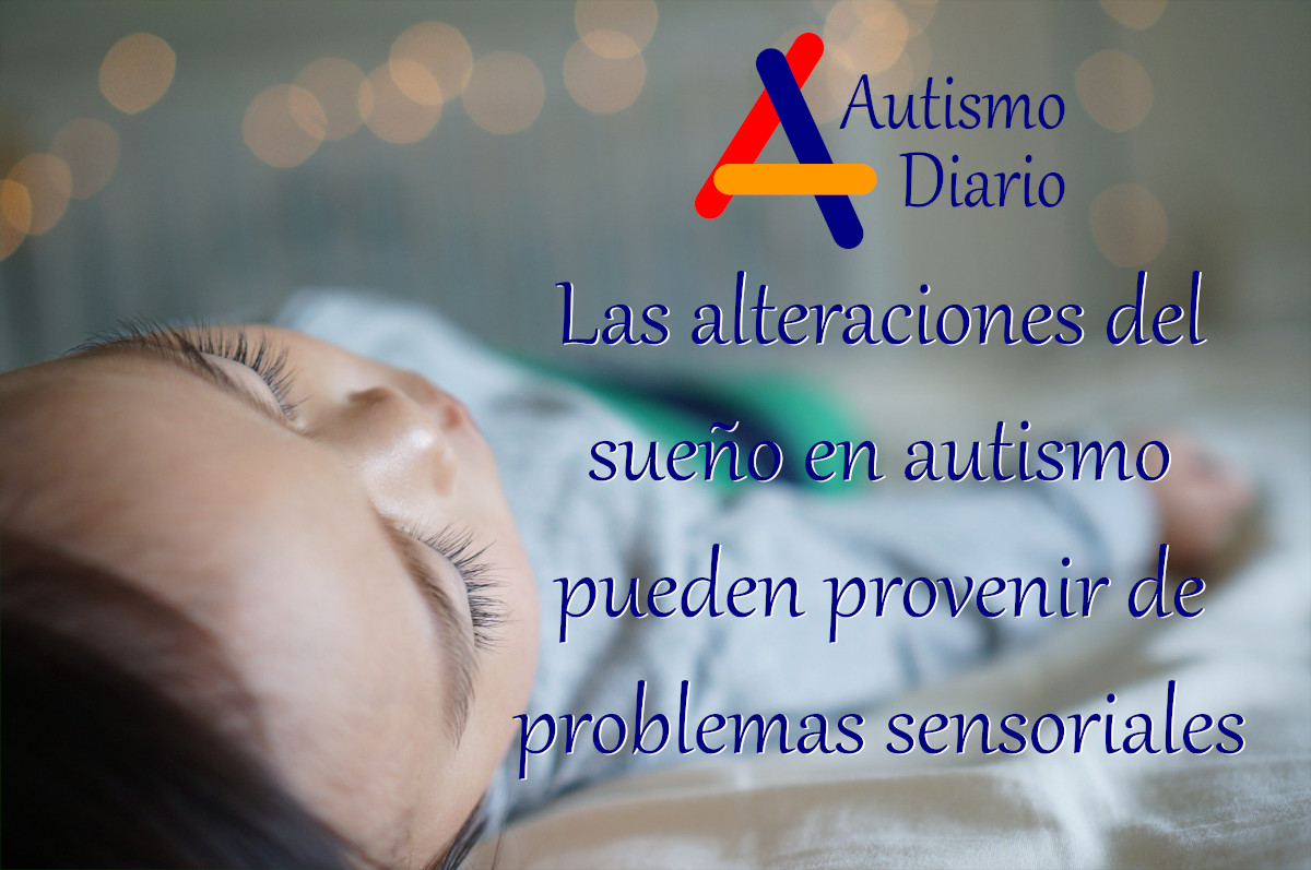 alteraciones sueño autismo problemas sensoriales