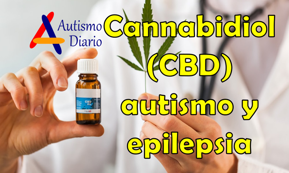Cannabidiol (CBD) autismo y epilepsia