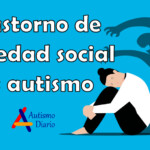 Trastorno de ansiedad social vs autismo
